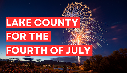 Lake County for the Fourth of July